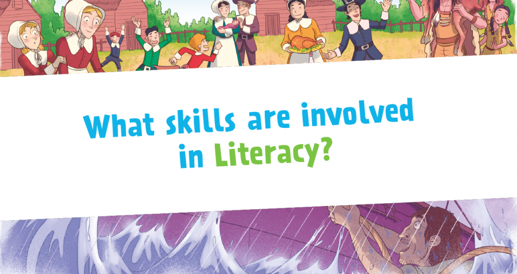 What skills are involved in Literacy?